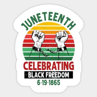 Juneteenth, Celebrating Black Freedom, 6-19-1865, Black History, unchained Sticker